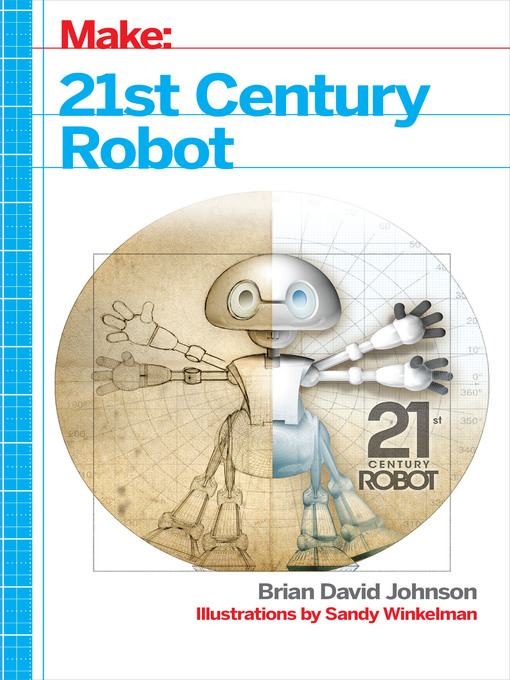 Title details for 21st Century Robot by Brian David Johnson - Available